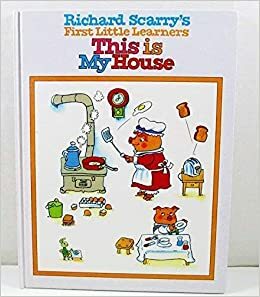 This Is My House by Richard Scarry