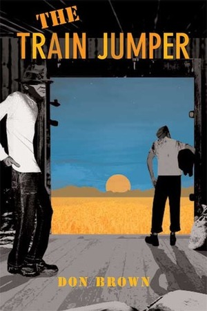 The Train Jumper: A Deborah Brodie Book by Don Brown