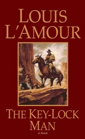 The Key-Lock Man by Louis L'Amour
