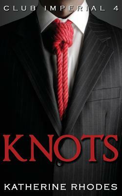 Knots by Katherine Rhodes