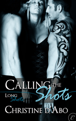 Calling The Shots by Christine d'Abo