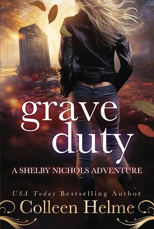 Grave Duty by Colleen Helme