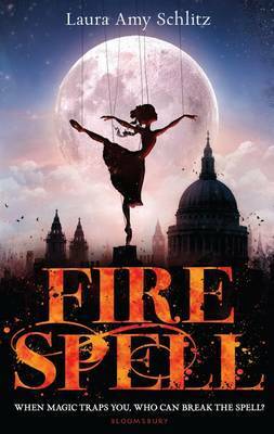 Fire Spell by Laura Amy Schlitz