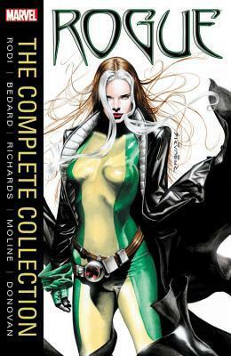 Rogue: The Complete Collection by Robert Rodi, Karl Moline, Cliff Richards, Tony Bedard, Derec Donovan