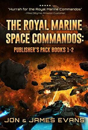 The Royal Marine Space Commandos by James Evans, Jon Evans