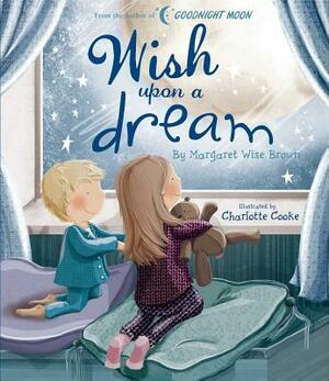 Wish Upon a Dream by Margaret Wise Brown