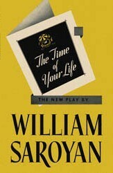 The Time of Your Life by William Saroyan