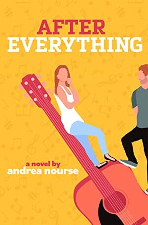 After Everything by Andrea Nourse