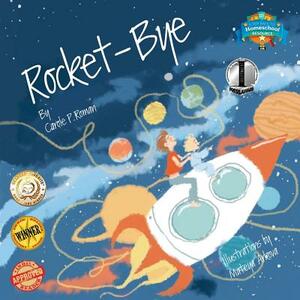 Rocket-Bye by Carole P. Roman