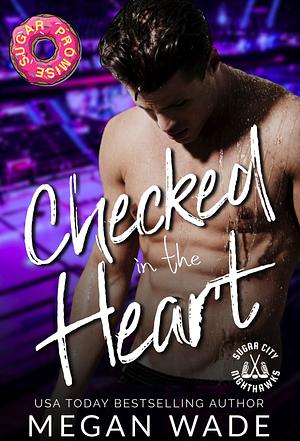 Checked in the Heart by Megan Wade