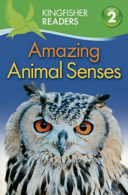 Amazing Animal Senses by Claire Llewellyn, Thea Feldman