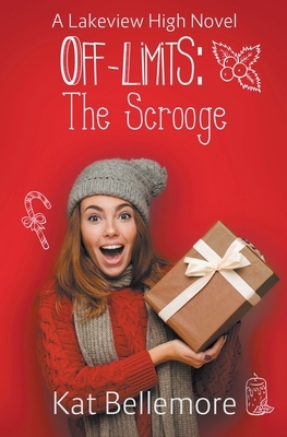 Off Limits: The Scrooge by Kat Bellemore