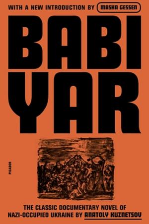 Babi Yar: A Document in the Form of a Novel by A. Anatoli