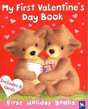 My First Valentine's Day Book by Kingfisher Publications, Kingfisher Publications