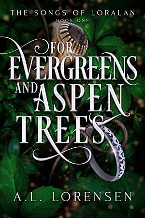 For Evergreens and Aspen Trees by A. L. Lorensen