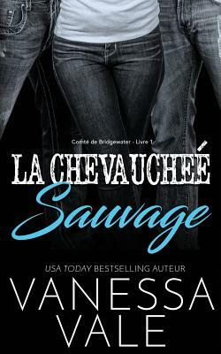 La Chevauchée Sauvage by Vanessa Vale