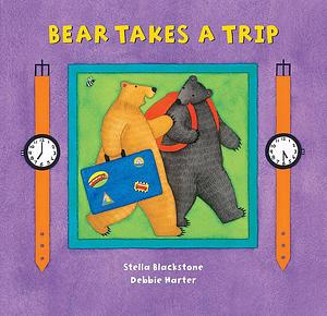 Bear Takes a Trip by Debbie Harter, Sheila Blackstone