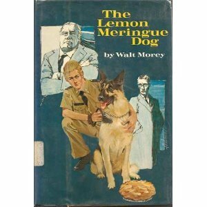 The Lemon Meringue Dog by Walt Morey