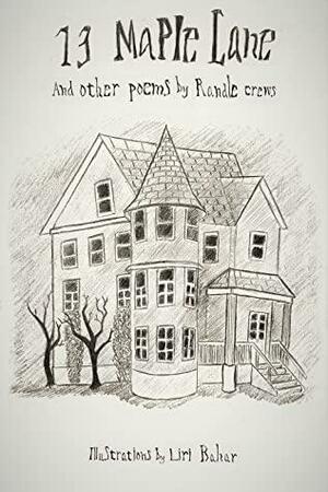 13 Maple Lane And Other Poems by Randle Crews