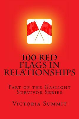 100 Red Flags in Relationships: Spot Liars, Cheaters and Con Artists Before They Spot You! by Sephera Giron, Victoria Summit