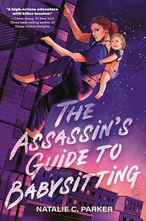 The Assassin's Guide to Babysitting by Natalie C. Parker