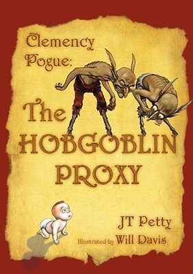 The Hobgoblin Proxy by J.T. Petty