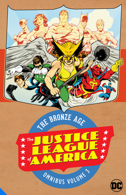 Justice League of America: The Bronze Age Omnibus Vol. 3 by Gerry Conway