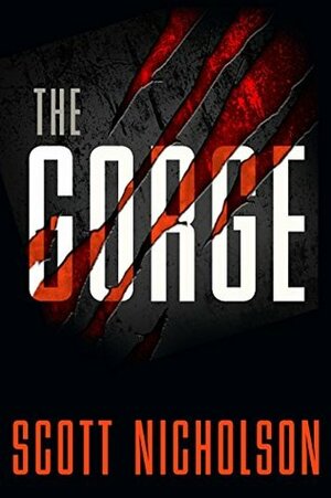 The Gorge: A Thriller by Scott Nicholson
