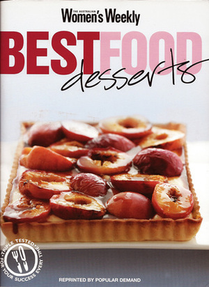 Best Food Desserts (Australian Women\'s Weekly) by Pamela Clark, The Australian Women's Weekly, Susan Tomnay