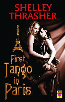 First Tango in Paris by Shelley Thrasher