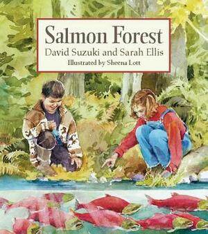 Salmon Forest by David Suzuki, Sarah Ellis