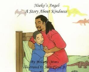 Neeko's Angel: A Story about Kindness by Melanie Mims