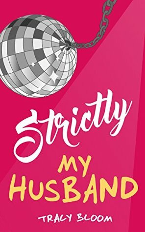 Strictly My Husband by Tracy Bloom