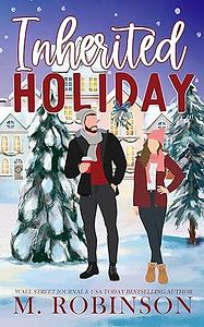 Inherited Holiday by M. Robinson