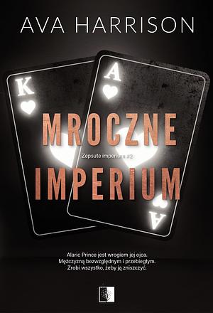 Mroczne imperium by Ava Harrison