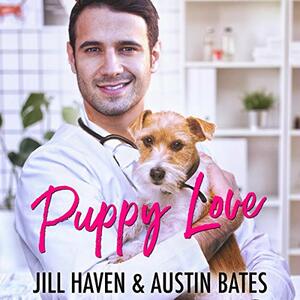 Puppy Love by Jill Haven, Austin Bates