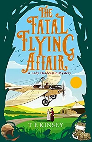 The Fatal Flying Affair by T.E. Kinsey