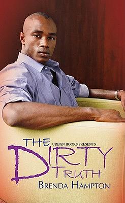 The Dirty Truth by Brenda Hampton