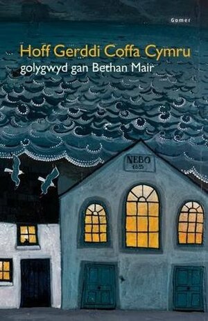 Hoff Gerddi Coffa Cymru by Bethan Mair