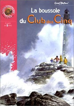 La Boussole du Club des cinq by Enid Blyton