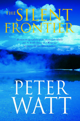 The Silent Frontier by Peter Watt