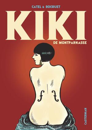 Kiki de Montparnasse Luxe by Catel, José-Louis Bocquet