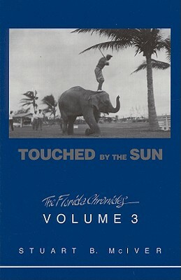 Touched by the Sun by Stuart B. McIver