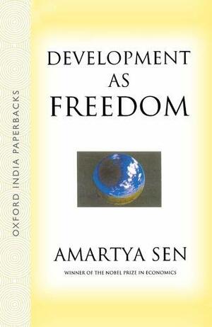 Development as Freedom by Amartya Sen