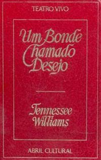 Um bonde chamado desejo by Tennessee Williams