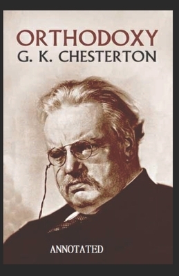 Orthodoxy Annotated by G.K. Chesterton