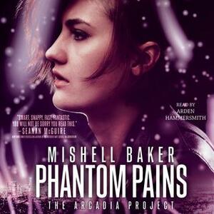 Phantom Pains by Mishell Baker