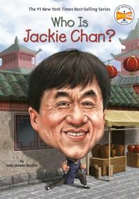 Who Is Jackie Chan? by Who HQ, Jody Jensen Shaffer