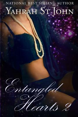 Entangled Hearts 2 by Yahrah St. John