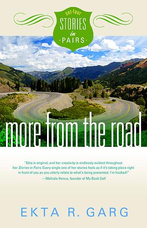 More from the Road by Ekta R. Garg